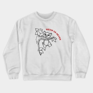 Cat's Meow or Never: Whisker-twitching Fashion Fun! Crewneck Sweatshirt